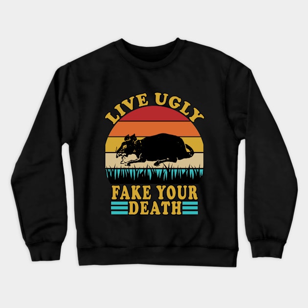 live ugly fake your death Crewneck Sweatshirt by DESIGNSDREAM